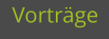 Vorträge